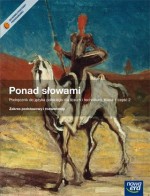 Ponad słowami. Klasa 1-3, liceum/technikum, część 2. Język polski. Podr. Zakres podst. rozsz. (+CD)