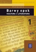 Barwy epok. Liceum, część 1. Język polski. Kultura i literatura. Podręcznik