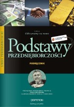 Odkrywamy na nowo. Klasa 1-3, liceum / technikum. Podstawy przedsiębiorczości. Podręcznik