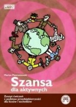 Szansa dla aktywnych. Liceum, część 1. Podstawy przedsiębiorczości. Zeszyt ćwiczeń