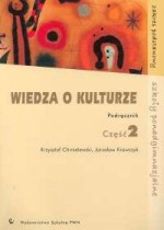 Wiedza o kulturze. Liceum, część 2. Podręcznik. Zakres podstawowy