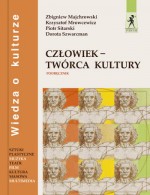 Człowiek - twórca kultury. Liceum. Wiedza o kulturze. Podręcznik