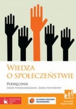 Wiedza o społeczeństwie. Klasa 1-3, liceum i technikum. Podręcznik. Zakres podst.