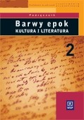 Barwy epok. Kultura i literatura. Liceum, część 2. Język polski. Podręcznik