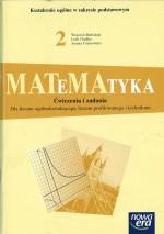 Matematyka. Liceum, część 2. Ćwiczenia i zadania. Zakres podstawowy