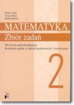 Matematyka. Liceum, część 2. Zbiór zadań. Zakres podstawowy i rozszerzony