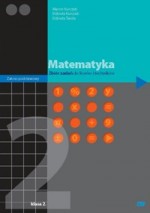 Matematyka. Klasa 2, liceum. Zbiór zadań. Zakres podstawowy