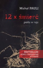 12 x śmierć - piekło w raju