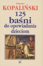 125 baśni do opowiadania dzieciom