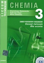 Szkoła XXI. Liceum, część 3. Chemia. Zeszyt ćwiczeń. Zakres podstawowy
i rozszerzony