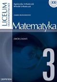 Szkoła XXI. Liceum, część 3. Matematyka. Zbiór zadań. Zakres rozszerzony