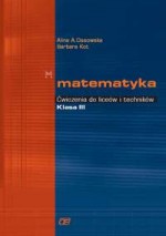 Matematyka. Klasa 3, liceum. Ćwiczenia