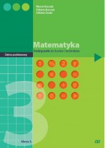 Matematyka. Klasa 3, liceum. Podręcznik. Zakres podstawowy