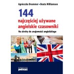 144 najczęściej używane angielskie czasowniki. Na skróty do znajomości angielskiego