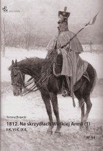 1812. Na skrzydłach Wielkiej Armii (1). II K, VI K, IX K