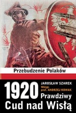 1920 Prawdziwy Cud nad Wisłą. Przebudzenie Polaków