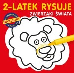 2-latek rysuje. Zwierzaki świata