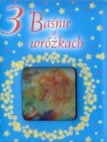 3 baśnie o wróżkach