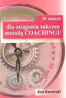 30 minut dla osiągania sukcesu metodą Coachingu