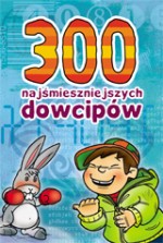 300 najśmieszniejszych dowcipów