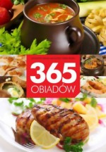 365 obiadów. Domowe dania na każdy dzień roku