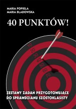 40 punków! Zestawy zadań przygotowujące do sprawdzianu szóstoklasisty