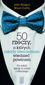 50 rzeczy , o których młody dżentelmen wiedzieć powinien