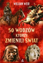 50 wodzów, którzy zmienili świat