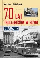 70 lat trolejbusów w Gdyni 1943-2013