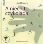 A niech to czykolada!