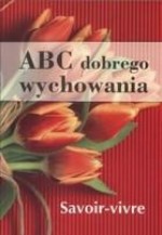 Abc dobrego wychowania