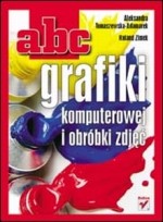 ABC grafiki komputerowej i obróbki zdjęć