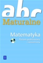 ABC Maturalne - Matematyka poziom podstawowy i rozszerzony