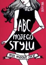 ABC mojego stylu. Moje modowe życie