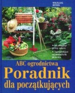 ABC ogrodnictwa. Poradnik dla początkujących