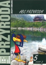 ABC Przyrody. Klasa 5, szkoła podstawowa, część 2. Przyroda. Zeszyt ćwiczeń