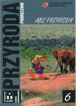 ABC przyrody. Klasa 6, szkoła podstawowa. Przyroda. Podręcznik