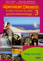 Abenteuer Deutsch 3. Książka ćwiczeń do nauki języka niemieckiego. Drugi etap nauki