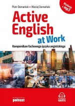 Active English at Work - wydanie z MP3. Kompendium fachowego języka angielskiego