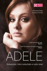 Adele. Dziewczyna, która rozkochała w sobie świat