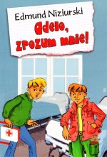 Adelo, zrozum mnie!