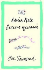 Adrian Mole Szczere wyznania