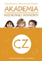 Akademia wzorowej wymowy - CZ. Ćwiczenia logopedyczne z naklejkami