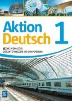 Aktion Deutsch 1. Gimnazjum. Języj niemiecki. Ćwiczenia