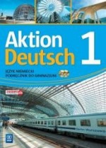 Aktion Deutsch 1. Gimnazjum. Języj niemiecki. Podręcznik