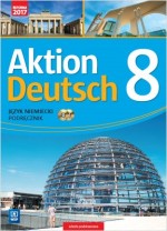 Aktion Deutsch. Język niemiecki. Klasa 8. Szkoła podstawowa. Podręcznik (z 2 CD audio)