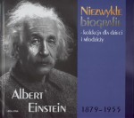 Niezwykłe biografie. Albert Einstein 1879-1955