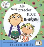 Ale to są przecież moje urodziny! Charlie i Lola