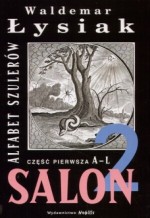 Alfabet szulerów część pierwsza A - L. Salon 2