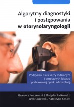 Algorytmy diagnostyki i postępowania w otorynolarygologii